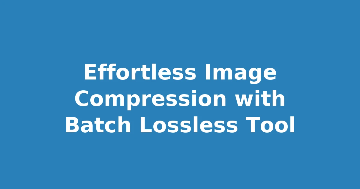 Effortless Image Compression with Batch Lossless Tool
